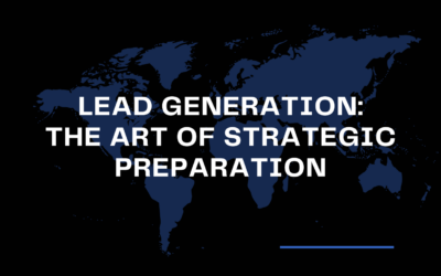 Lead Generation: The Art of Strategic Preparation