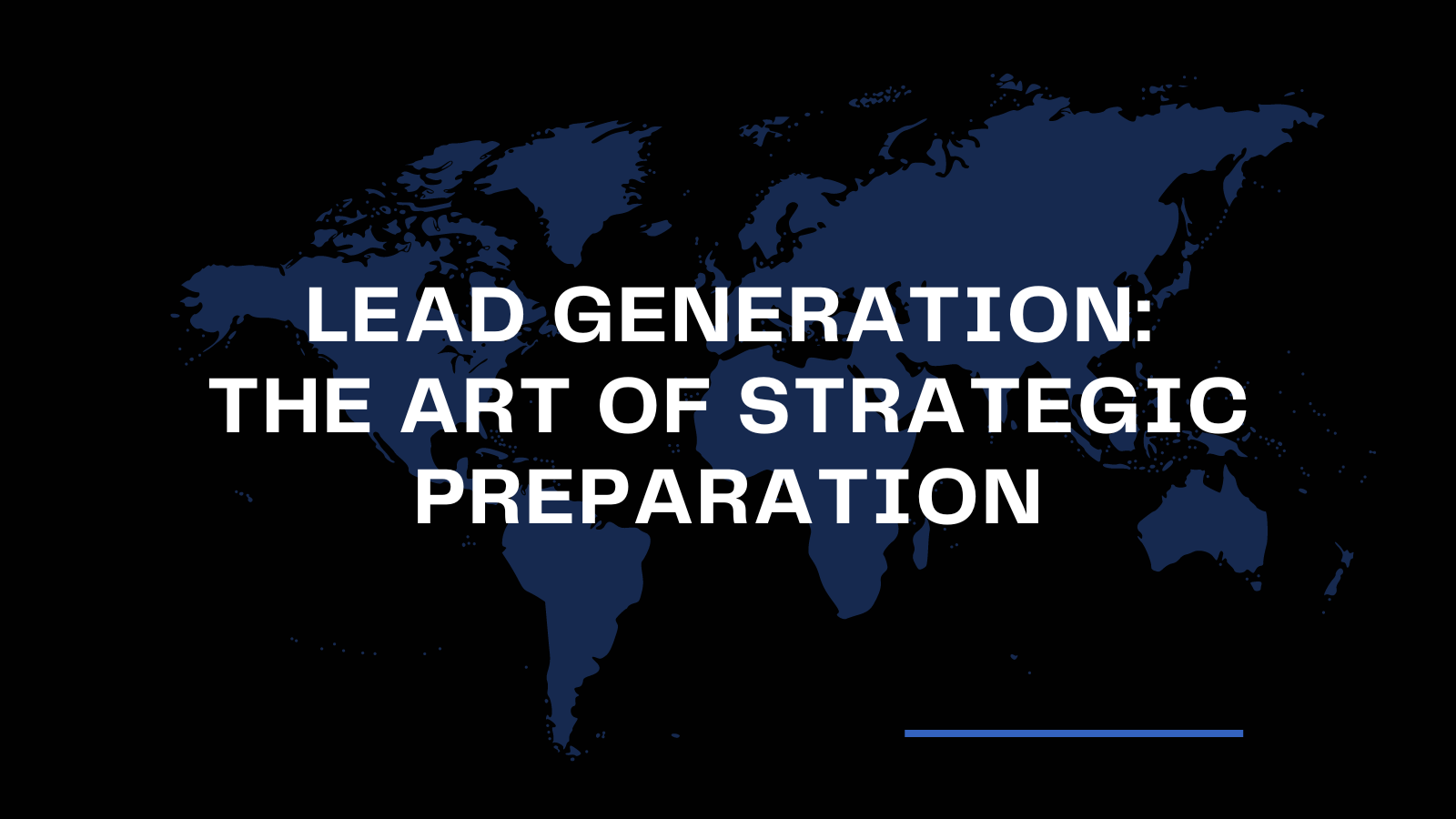 Lead Generation: The Art of Strategic Preparation