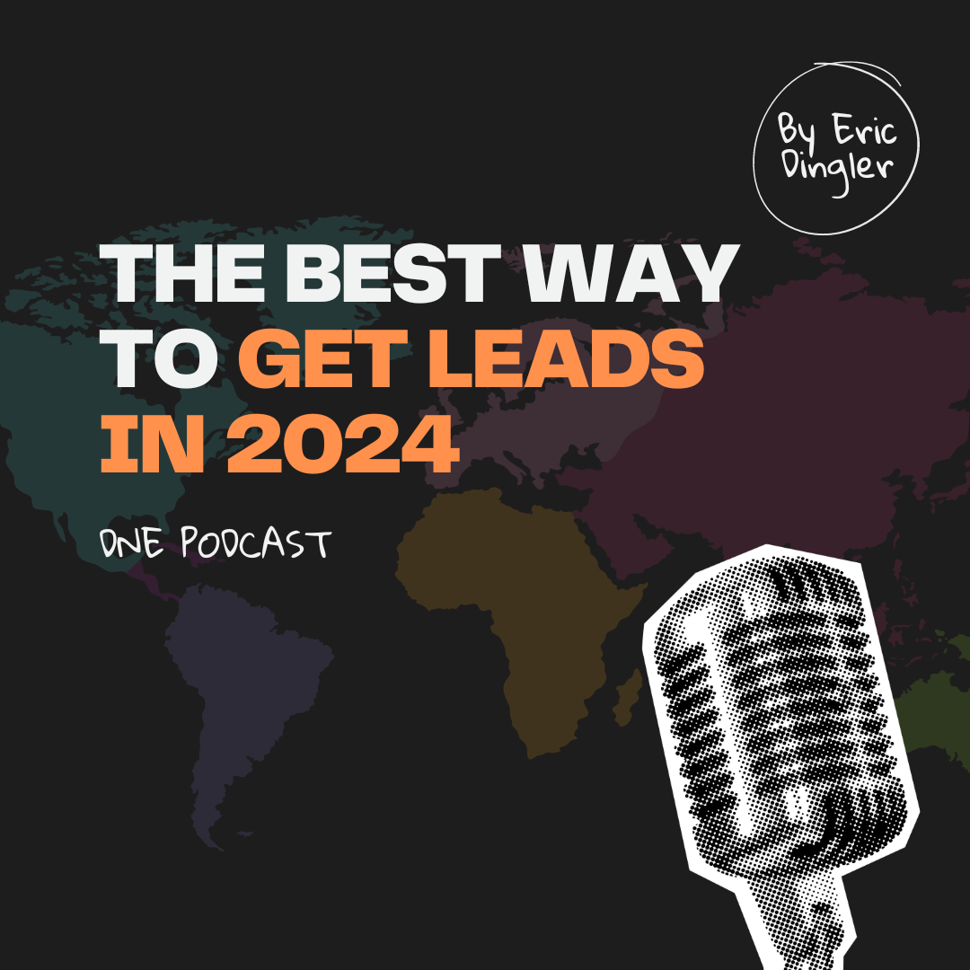 The Best Way to Get Leads in 2024