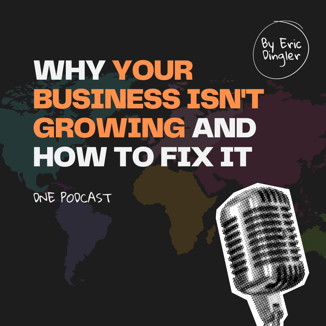 Why Your Business Isn’t Growing And How to Fix It