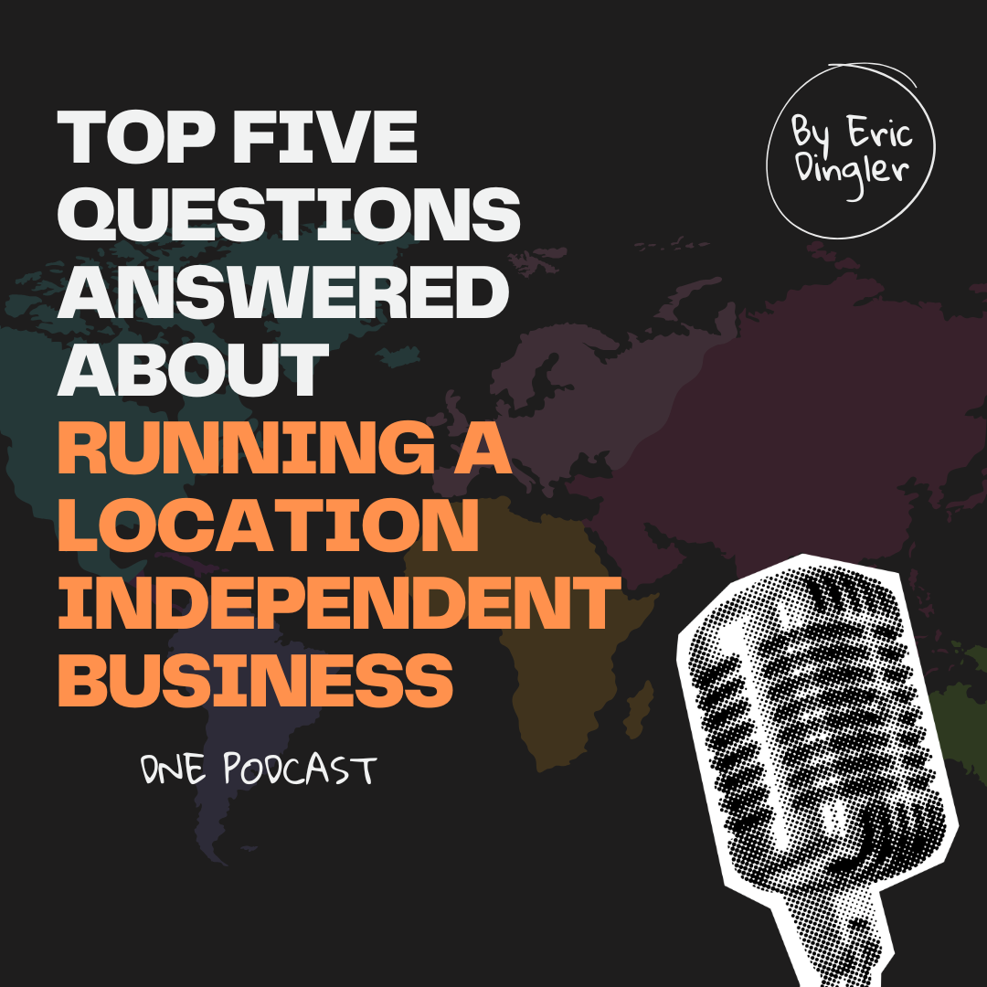 Top Five Questions Answered About Running a Location Independent Business