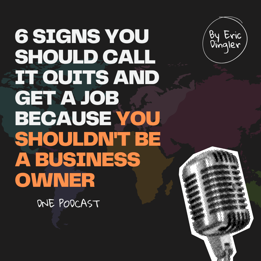 6 Signs You Should Call It Quits and Get a Job Because You Shouldn’t Be a Business Owner