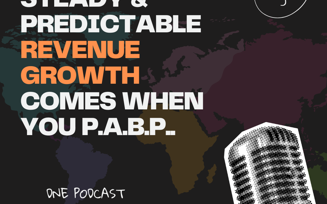 Steady & Predictable Revenue Growth Comes When P.A.B.P..